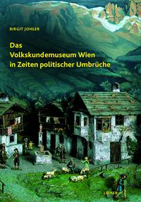 Produktbild: Das Volkskundemuseum Wien in Zeiten politischer Umbrüche