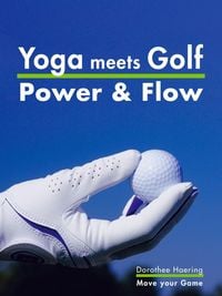 Bild vom Artikel Yoga meets Golf: Mehr Power & Mehr Flow vom Autor Dorothee Haering