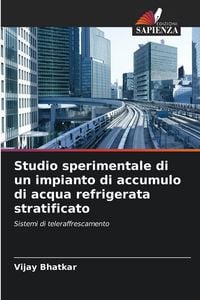 Produktbild: Studio sperimentale di un impianto di accumulo di acqua refrigerata stratificato