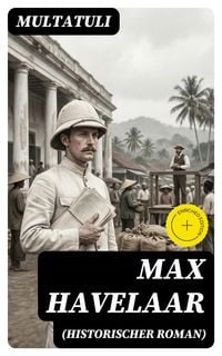 Produktbild: Max Havelaar (Historischer Roman)