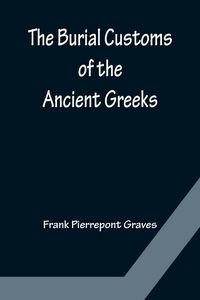 Produktbild: The Burial Customs of the Ancient Greeks