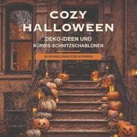Produktbild: COZY HALLOWEEN &ndash; Deko Ideen und K&uuml;rbis-Schnitzschablonen