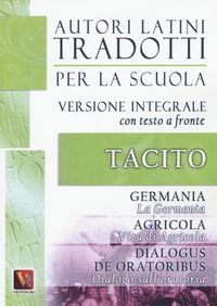Produktbild: La Germania. Vita di Agricola. Dialogo sull'oratoria-Germania. Agricola. Dialogus de oratoribus. Testo latino a fronte