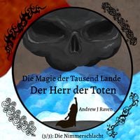 Produktbild: Die Magie der Tausend Lande - Der Herr der Toten (3/3): Die Nimmerschlacht