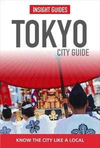 Produktbild: Insight Guides: Insight Guides: Tokyo City Guide