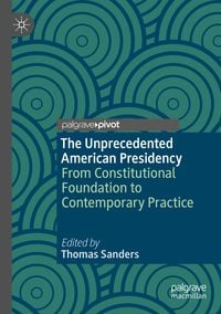 Produktbild: The Unprecedented American Presidency