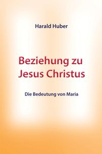 Produktbild: Beziehung zu Jesus Christus