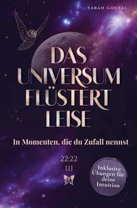 Produktbild: Das Universum fl&uuml;stert leise - In Momenten, die du Zufall nennst