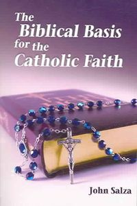 Produktbild: The Biblical Basis for the Catholic Faith