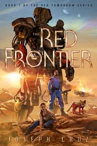 Produktbild: The Red Frontier: Book 1 of The Red Tomorrow Series