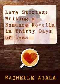 Produktbild: Love Stories: Writing a Romance Novella