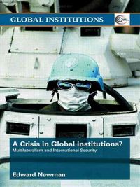 Produktbild: Newman, E: A Crisis of Global Institutions?