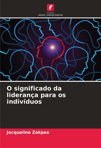 Produktbild: O significado da lideran&ccedil;a para os indiv&iacute;duos