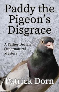 Produktbild: Paddy the Pigeon's Disgrace (A Father Declan Supernatural Mystery)