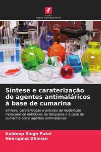 Produktbild: S&iacute;ntese e carateriza&ccedil;&atilde;o de agentes antimal&aacute;ricos &agrave; base de cumarina
