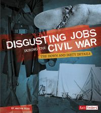 Produktbild: Disgusting Jobs During the Civil War