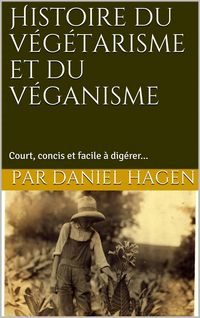 Produktbild: Histoire du v&eacute;g&eacute;tarisme et du v&eacute;ganisme