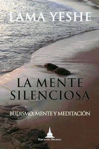 Bild vom Artikel La mente silenciosa, Budismo, mente y meditación vom Autor Thubten Yeshe