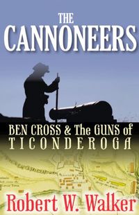 Produktbild: The Cannoneers - Ben Cross and the Guns of Ticonderoga