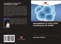 Produktbild: F&eacute;condation in vitro (FIV) d'embryons de buffle