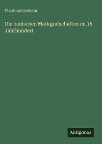 Produktbild: Die badischen Markgrafschaften im 16. Jahrhundert