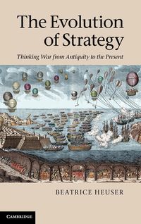 Bild vom Artikel The Evolution of Strategy vom Autor Beatrice Heuser