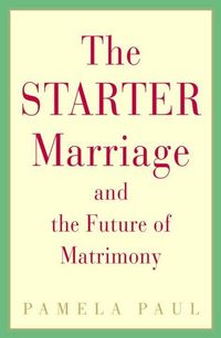 Produktbild: The Starter Marriage and the Future of Matrimony