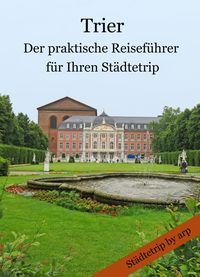 Bild vom Artikel Trier - Der praktische Reiseführer für Ihren Städtetrip vom Autor Angeline Bauer