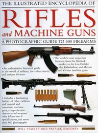 Produktbild: Illustrated Encyclopedia of Rifles and Machine Guns