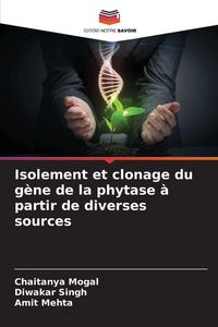 Produktbild: Isolement et clonage du g&egrave;ne de la phytase &agrave; partir de diverses sources