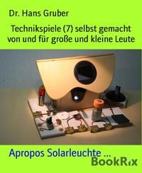 Produktbild: Technikspiele (7) selbst gemacht von und f&uuml;r gro&szlig;e und kleine Leute