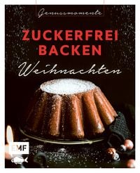 Produktbild: Genussmomente: Zuckerfrei backen Weihnachten