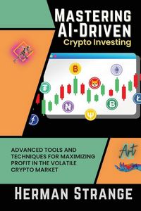 Produktbild: Mastering AI-Driven Crypto Investing