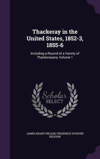 Produktbild: Thackeray in the United States, 1852-3, 1855-6