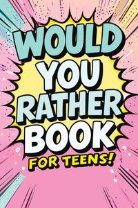 Produktbild: Would You Rather Book for Teens
