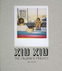 Produktbild: Xiu Xiu: The Polaroid Project: The Book