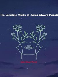Produktbild: The Complete Works of James Edward Parrott
