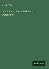 Produktbild: A Manual of Auscultation and Percussion