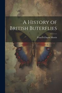Produktbild: A History of British Buterflies