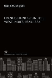 Produktbild: French Pioneers in the West Indies 1624-1664