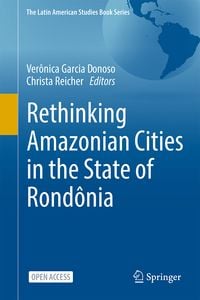 Produktbild: Rethinking Amazonian Cities in the State of Rondônia