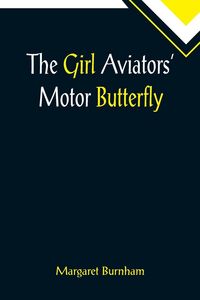 Produktbild: The Girl Aviators' Motor Butterfly