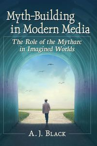 Produktbild: Myth-Building in Modern Media