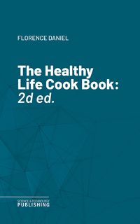 Produktbild: The Healthy Life Cook Book