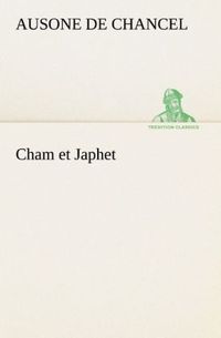 Produktbild: Cham et Japhet, ou De l'&eacute;migration des n&egrave;gres chez les blancs consid&eacute;r&eacute;e comme m