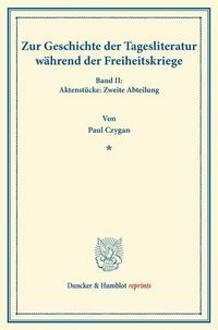 Produktbild: Zur Geschichte der Tagesliteratur w&auml;hrend der Freiheitskriege.