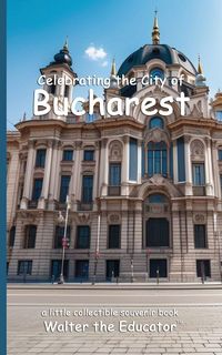 Produktbild: Celebrating the City of Bucharest