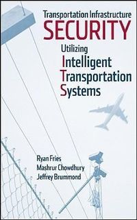 Produktbild: Fries, R: Transportation Infrastructure Security Utilizing I