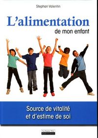 Produktbild: L'alimentation de mon enfant : source de vitalit&eacute; et d'estime de soi