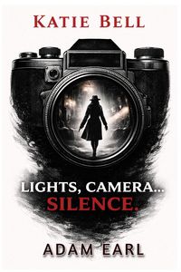 Produktbild: Katie Bell - Lights, Camera... Silence